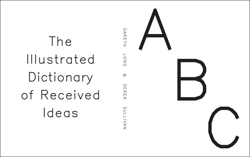 Gareth Long - The Illustrated Dictionary of Received Ideas - Galley #2