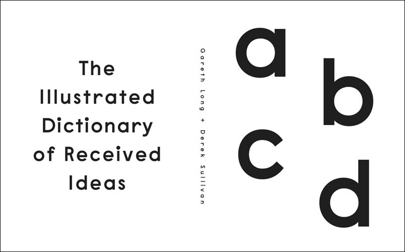 Gareth Long - The Illustrated Dictionary of Received Ideas - Galley #4